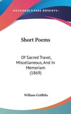 Short Poems - William Griffiths (author)