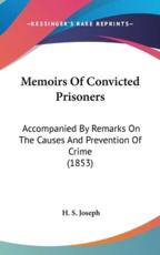 Memoirs of Convicted Prisoners - H S Joseph (author)