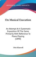 On Musical Execution - Otto Klauwell