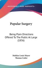 Popular Surgery - Mathias Louis Mayor, Thomas Cutler (translator)