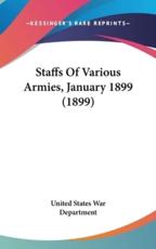 Staffs of Various Armies, January 1899 (1899) - United States War Department (author)
