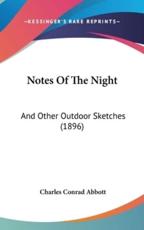 Notes of the Night - Charles Conrad Abbott (author)