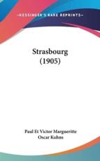 Strasbourg (1905) - Paul Et Victor Margueritte (author)