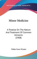 Minor Medicine - Walter Essex Wynter (author)
