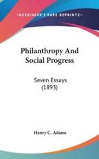 Philanthropy and Social Progress - Henry C Adams (introduction)