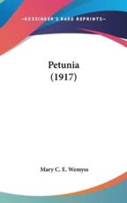 Petunia (1917) - Mary C E Wemyss (author)