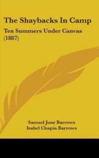 The Shaybacks In Camp - Samuel June Barrows, Isabel Chapin Barrows