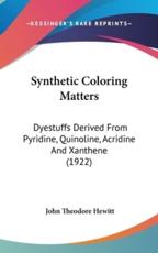 Synthetic Coloring Matters - John Theodore Hewitt (author)