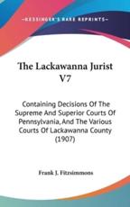 The Lackawanna Jurist V7 - Frank J Fitzsimmons (author)