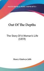 Out Of The Depths - Henry Gladwyn Jebb (author)