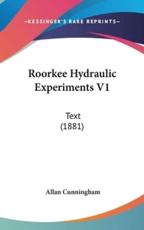 Roorkee Hydraulic Experiments V1 - Allan Cunningham (author)
