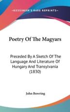 Poetry Of The Magyars - John Bowring (author)