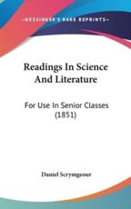 Readings In Science And Literature - Daniel Scrymgeour (author)
