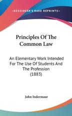 Principles Of The Common Law - John Indermaur