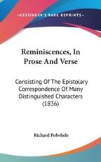 Reminiscences, in Prose and Verse - Richard Polwhele (author)