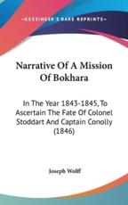 Narrative Of A Mission Of Bokhara - Joseph Wolff