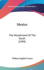 Mexico - William English Carson (author)