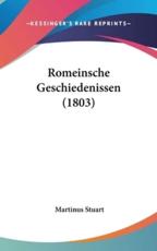 Romeinsche Geschiedenissen (1803) - Martinus Stuart (author)