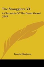 The Smugglers V1 - Francis Higginson (author)