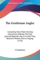 The Gentleman Angler - A Gentleman