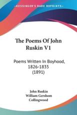 The Poems Of John Ruskin V1