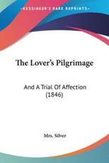 The Lover's Pilgrimage - Mrs Silver