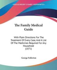 The Family Medical Guide - George Fullerton (author)