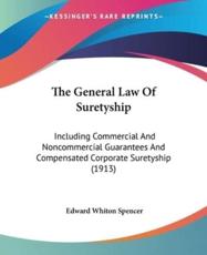 The General Law Of Suretyship - Edward Whiton Spencer (author)