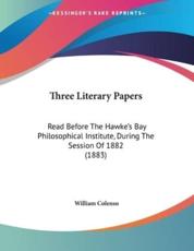 Three Literary Papers - William Colenso (author)