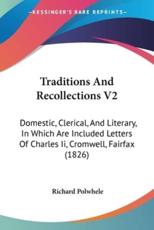 Traditions And Recollections V2 - Richard Polwhele (editor)