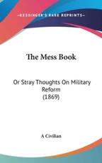 The Mess Book - A Civilian (author)