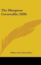 The Marquess Cornwallis (1890) - Walter Scott Seton-Karr (author)