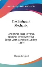 The Emigrant Mechanic - Thomas Cowherd (author)