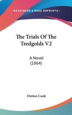 The Trials Of The Tredgolds V2 - Dutton Cook (author)