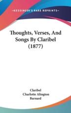 Thoughts, Verses, And Songs By Claribel (1877) - Claribel (author), Charlotte Alington Barnard (author)