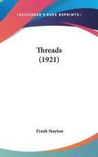 Threads (1921) - Frank Stayton (author)