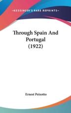 Through Spain And Portugal (1922) - Ernest Peixotto (author)