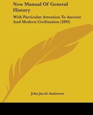 New Manual Of General History - John Jacob Anderson