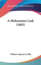 A Midsummer Lark (1883) - William Augustus Croffut