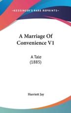 A Marriage Of Convenience V1 - Harriett Jay