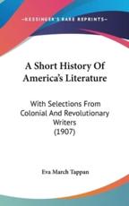 A Short History of America's Literature - Eva March Tappan (author)