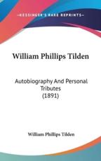 William Phillips Tilden - William Phillips Tilden