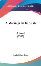 A Marriage In Burmah - Mabel Chan-Toon