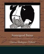 Scattergood Baines - Kelland, Clarence Budington