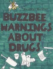 Buzzbee Warnings About Drugs - Wendolyn Marshall (author)