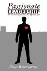 Passionate Leadership - Bruce Rosengarten (author), Ruth Symonds (illustrator)