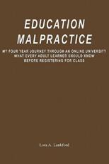 Education Malpractice - Lora A Lankford (author)