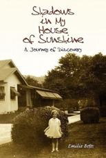Shadows in My House of Sunshine - Emilie Betts (author)