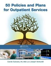 50 Policies and Plans for Outpatient Services - Carole S. Guinane, Joseph Venturelli