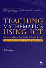 Teaching Mathematics Using ICT - A. J. Oldknow, Ron Taylor, Linda Tetlow